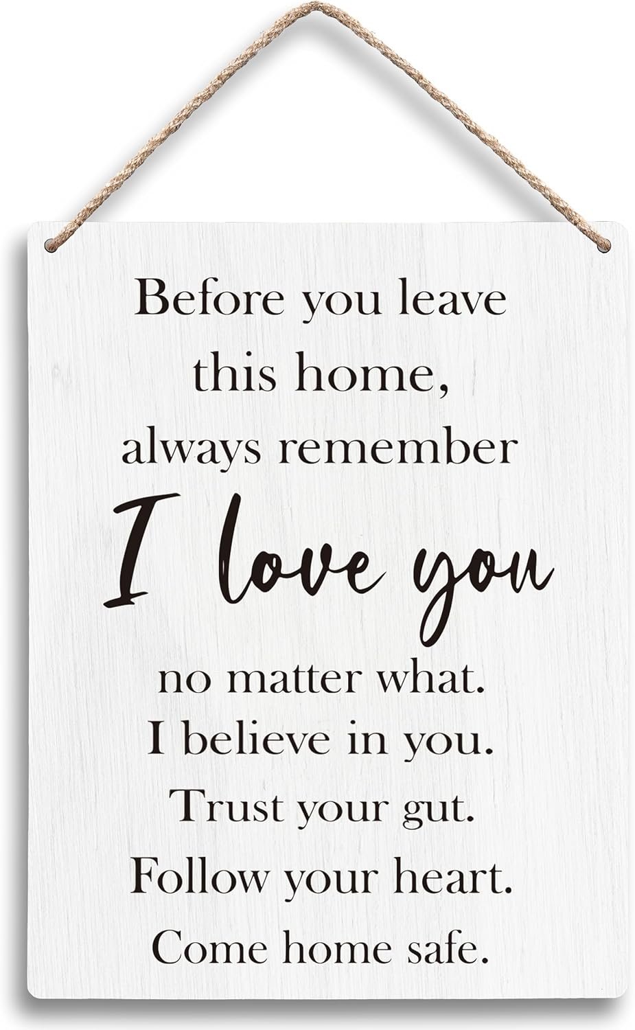 Before You Leave This Home Sign House Decor, LoveDecor, I Love You Sign, LoveWall Decor, Inspirational WallDecor, Entryway Wall Decors, Motivational Wall Decors